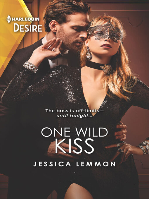 Title details for One Wild Kiss by Jessica Lemmon - Available